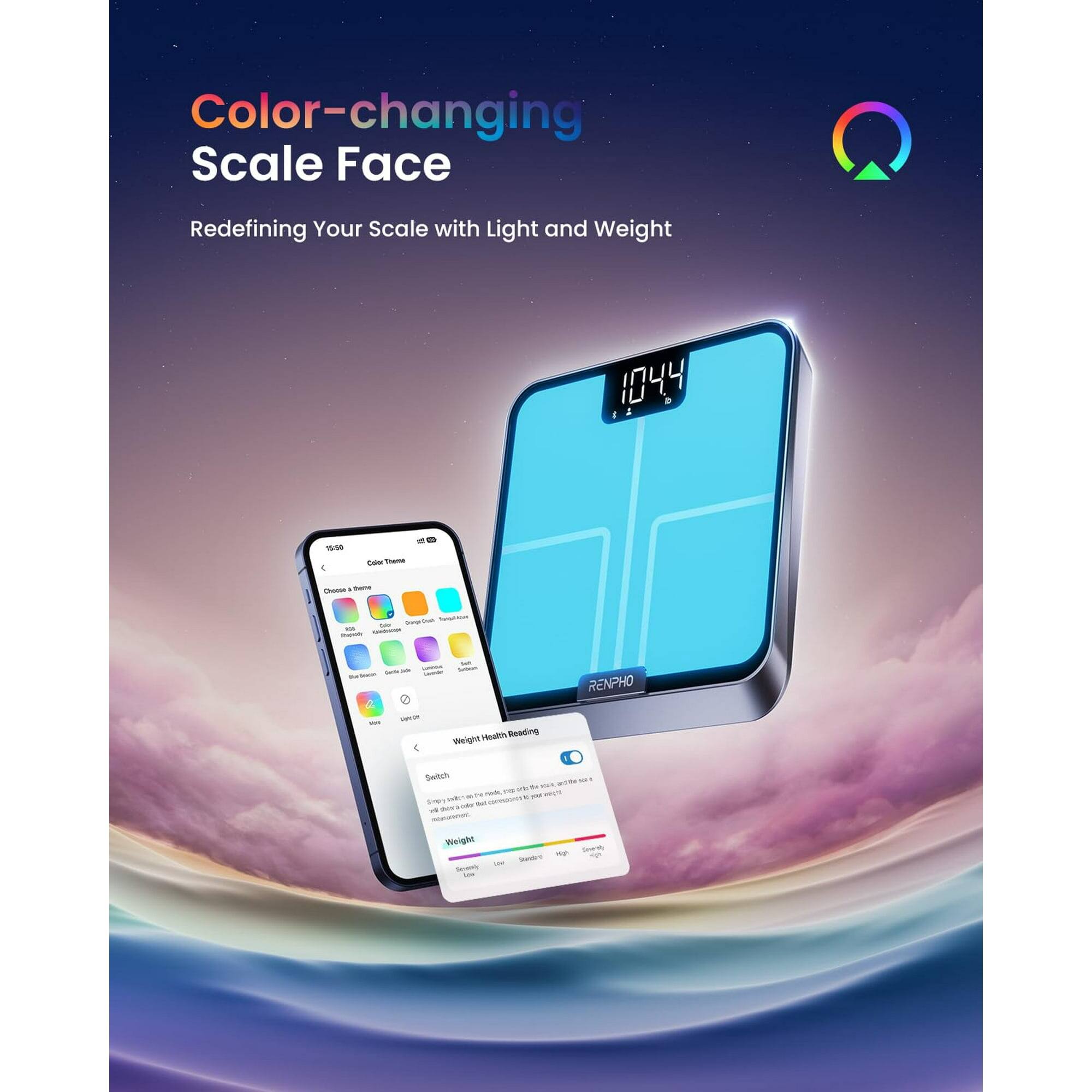 Color-changing Scale Face  
Redefining Your Scale with Light and Weight  

RENPHO  

Weight Health Reading  
Switch  
Weight