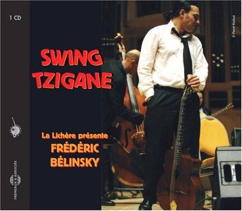 1 CD

SWING Tzigane

La Lichère présente

FRÉDÉRIC BELINSKY