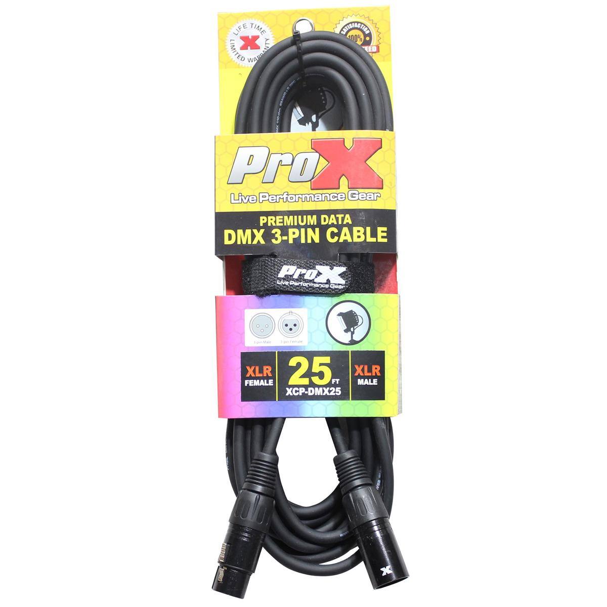 LIFE TIME X LIMITED S RTIC 400%  
Pro X Live Performance Gear  
PREMIUM DATA DMX 3-PIN CABLE  
Pro X  
XLR 25 FT MALE  
XLR FEMALE  
XCP-DMX25