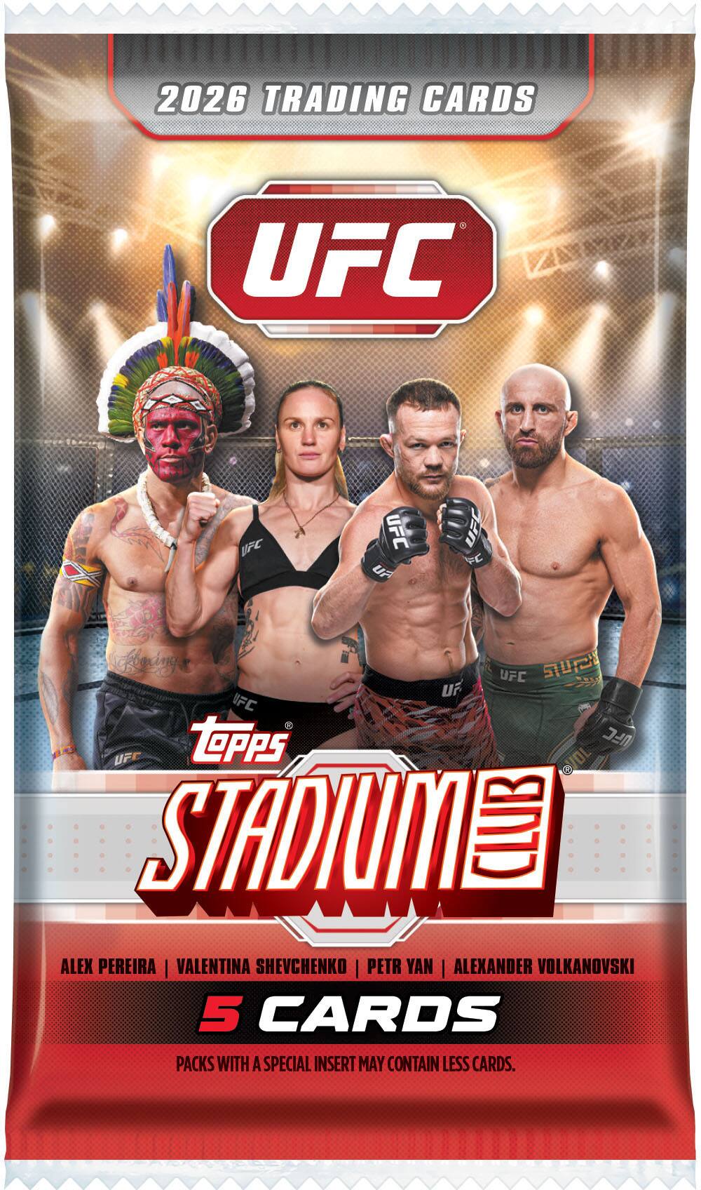 2026 TRADING CARDS UFC

UFC

Topps STADIUM

ALEX PEREIRA | VALENTINA SHEVCHENKO | PETR YAN | ALEXANDER VOLKANOVSKI

5 CARDS

PACKS WITH A SPECIAL INSERT MAY CONTAIN LESS CARDS.