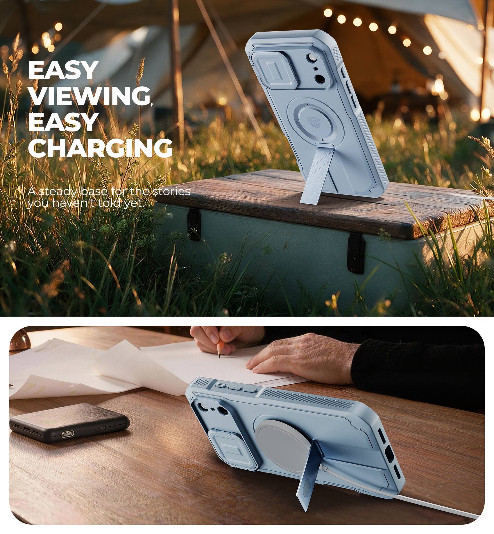EASY VIEWING, EASY CHARGING

A steady base for the stories you haven't told yet.