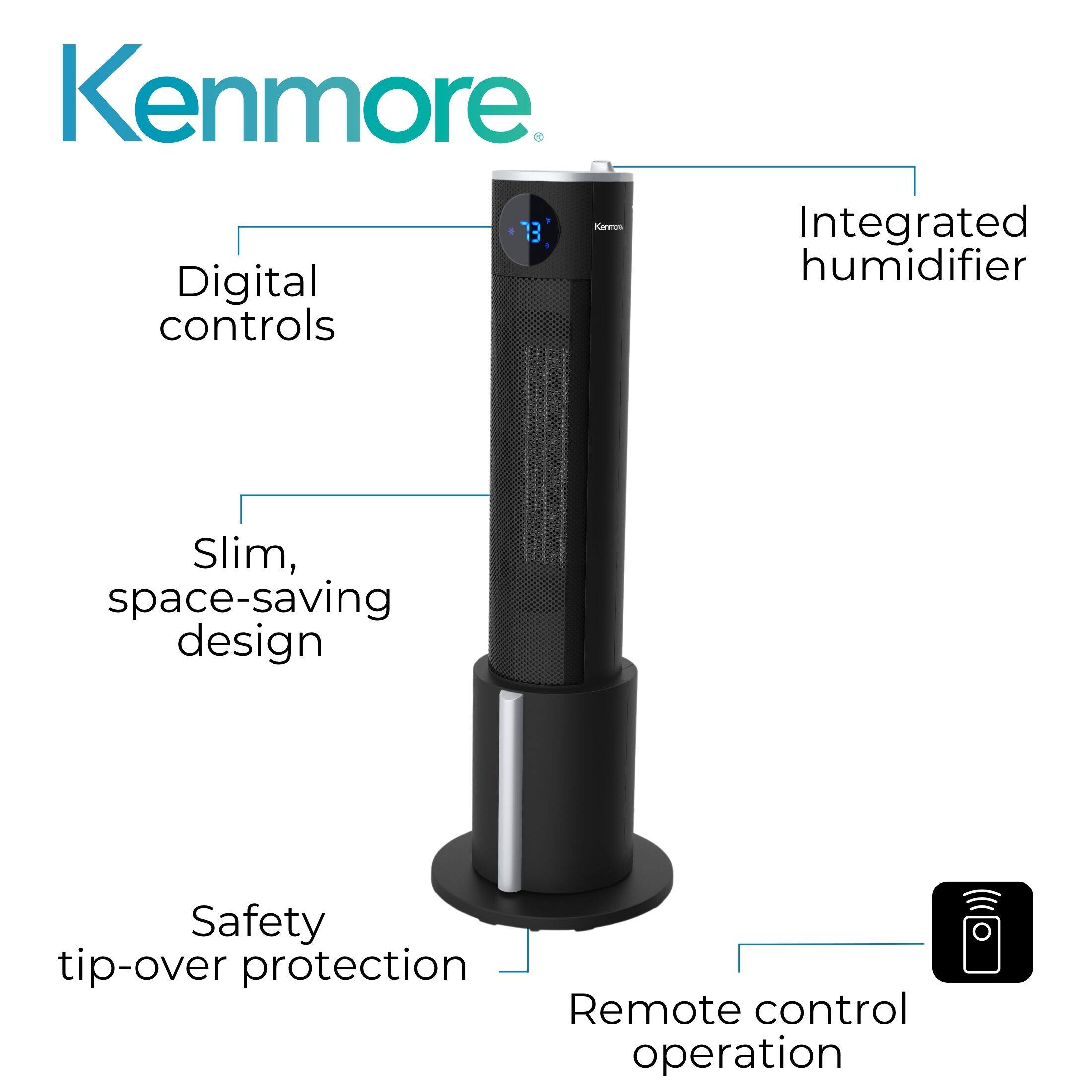 Kenmore  
K 73  
Digital controls  
Integrated humidifier  
Slim, space-saving design  
Safety tip-over protection  
Remote control operation