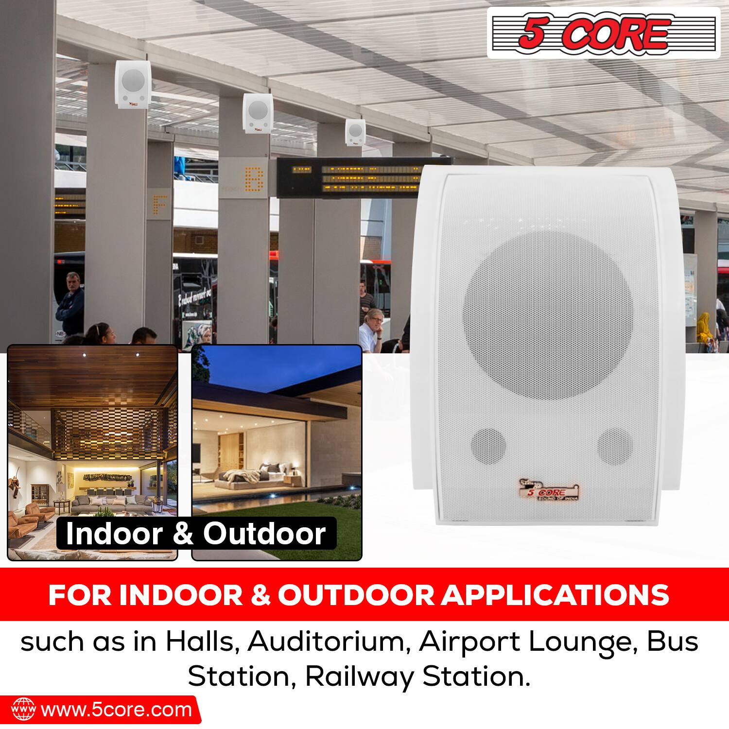 5 CORE

Indoor & Outdoor

FOR INDOOR & OUTDOOR APPLICATIONS such as in Halls, Auditorium, Airport Lounge, Bus Station, Railway Station.

www.5core.com