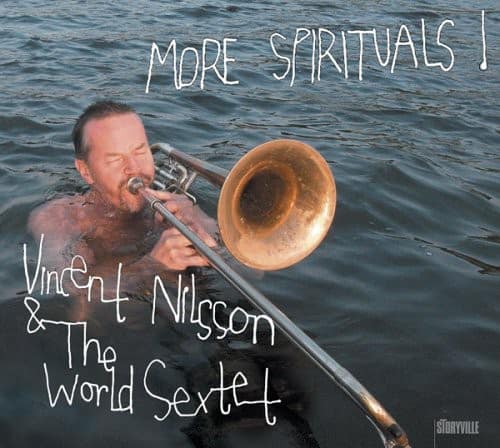 Vincent Nilsson & the World Sextet - More Spirituals!  - COMPACT DISCS