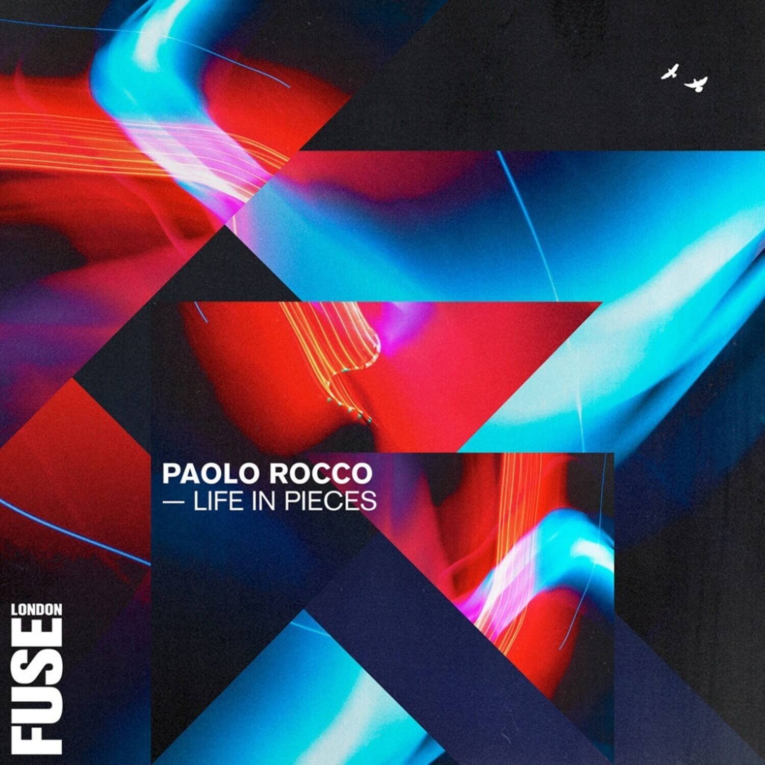PAOLO ROCCO  
— LIFE IN PIECES  

LONDON  
FUSE