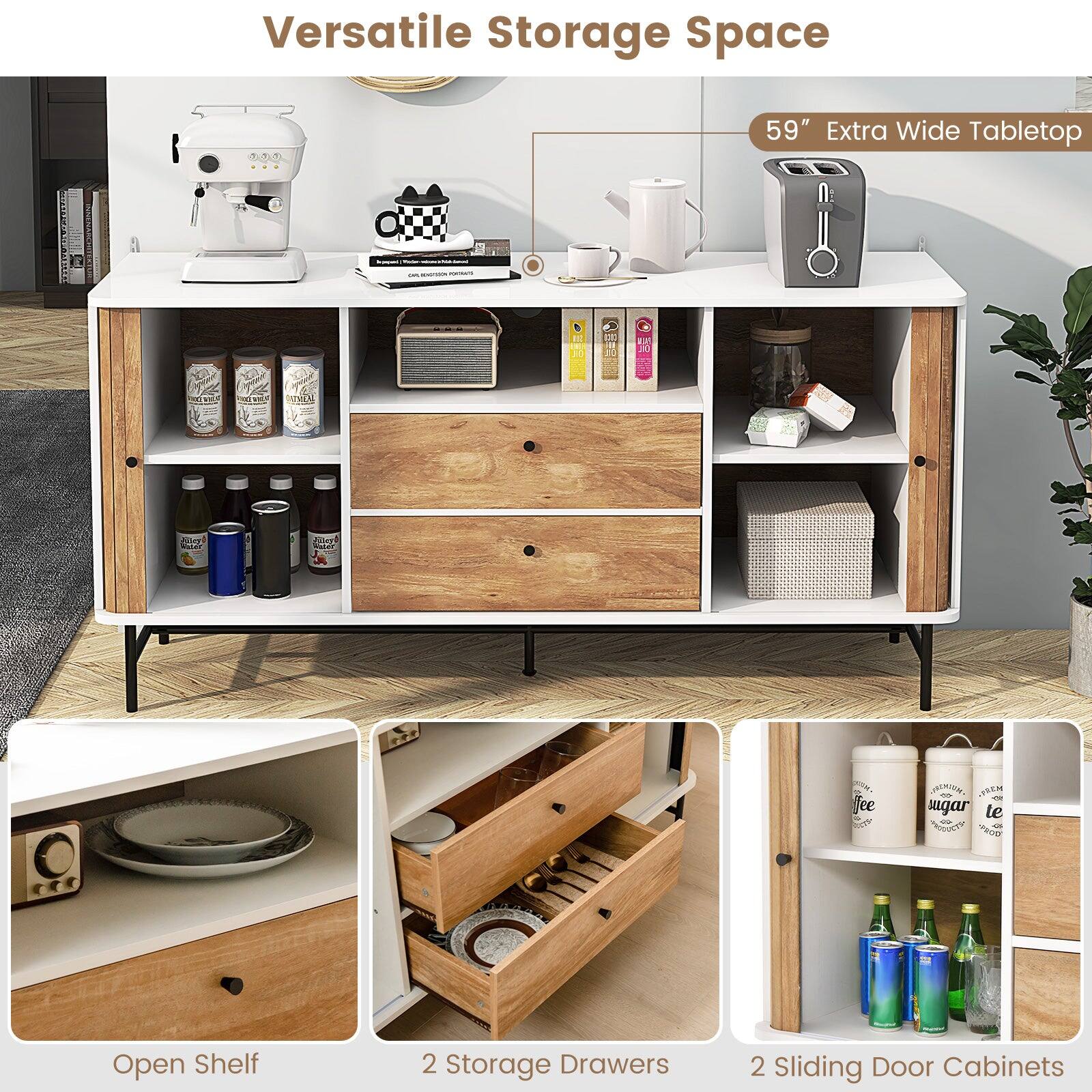 Versatile Storage Space

59" Extra Wide Tabletop

Open Shelf

2 Storage Drawers

2 Sliding Door Cabinets