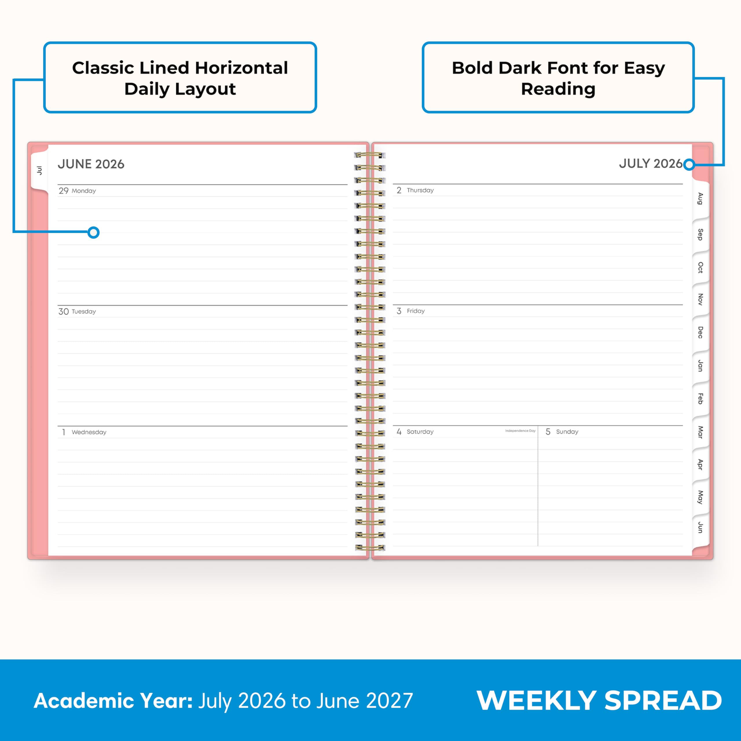 Classic Lined Horizontal Daily Layout  
Bold Dark Font for Easy Reading  

JUNE 2026  
29 Monday 30 Tuesday 1 Wednesday  
2 Thursday 3 Friday 4 Saturday  
5 Sunday  

JULY 2026  

Academic Year: July 2026 to June 2027  
WEEKLY SPREAD