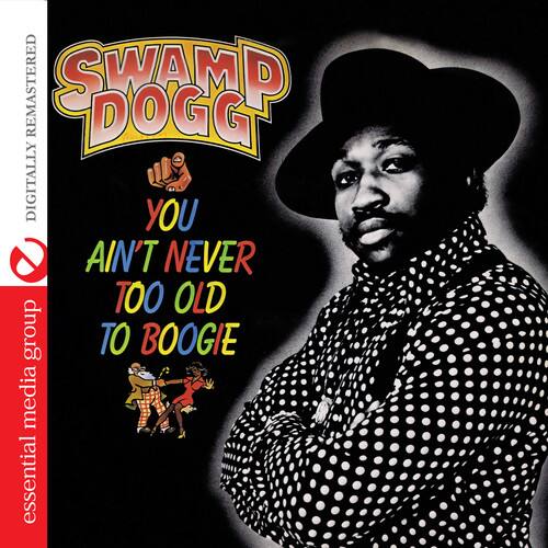 Swamp Dogg - You Ain't Never Too Old to Boogie   - COMPACT DISCS [CD] price history on PriceWatchPro