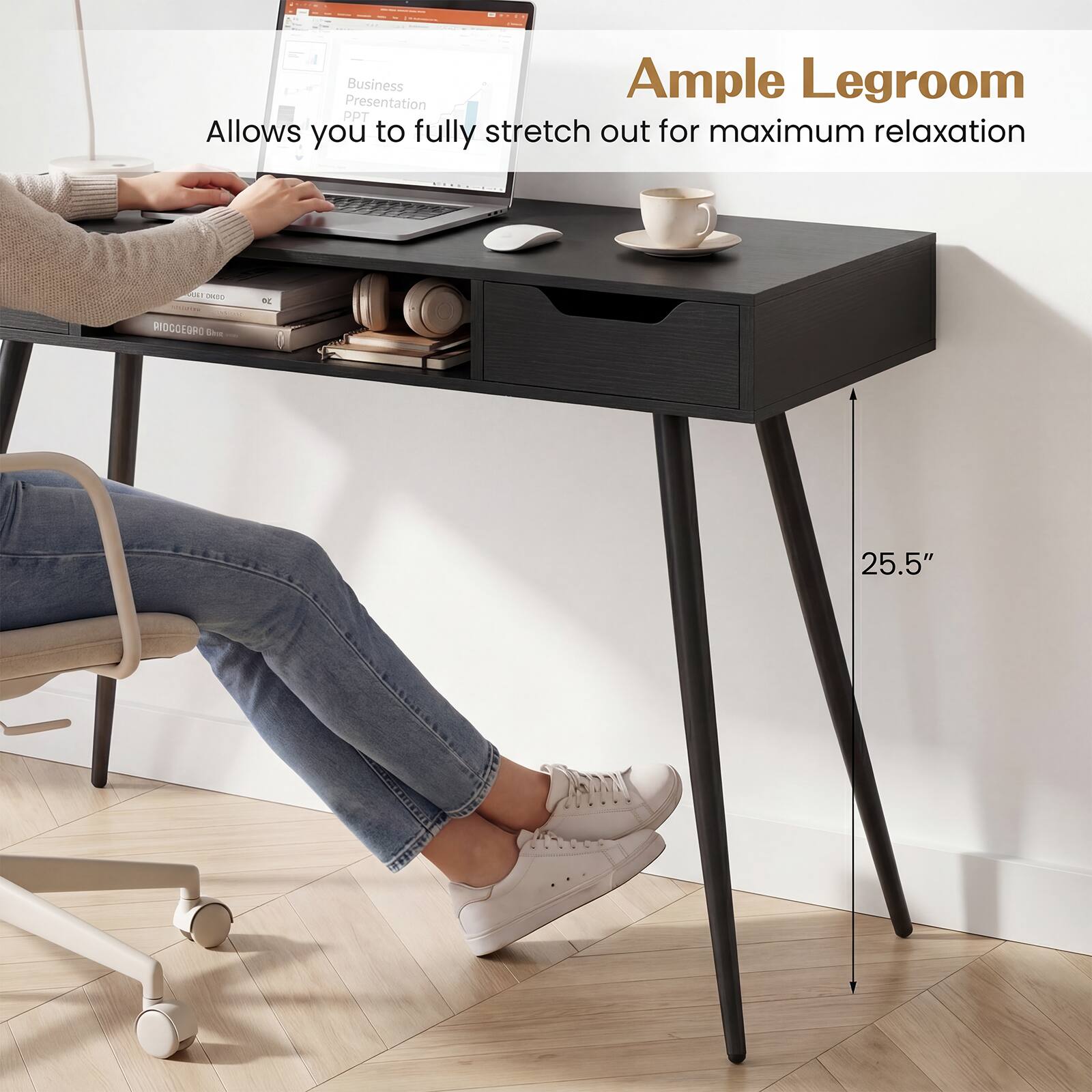 Ample Legroom  
Allows you to fully stretch out for maximum relaxation  
25.5"