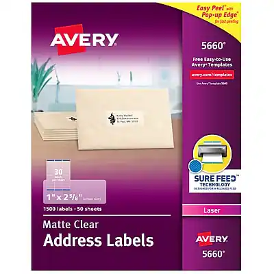 Easy Peel™ with Pop-up Edge for easy peeling
AVERY 5660*
Free Easy-to-Use Avery Templates
avery.com/templates
30 1" x 2 5/8" Matte Clear Address Labels
1500 labels - 50 sheets
SURE FEED TECHNOLOGY
Laser
AVERY 5660*