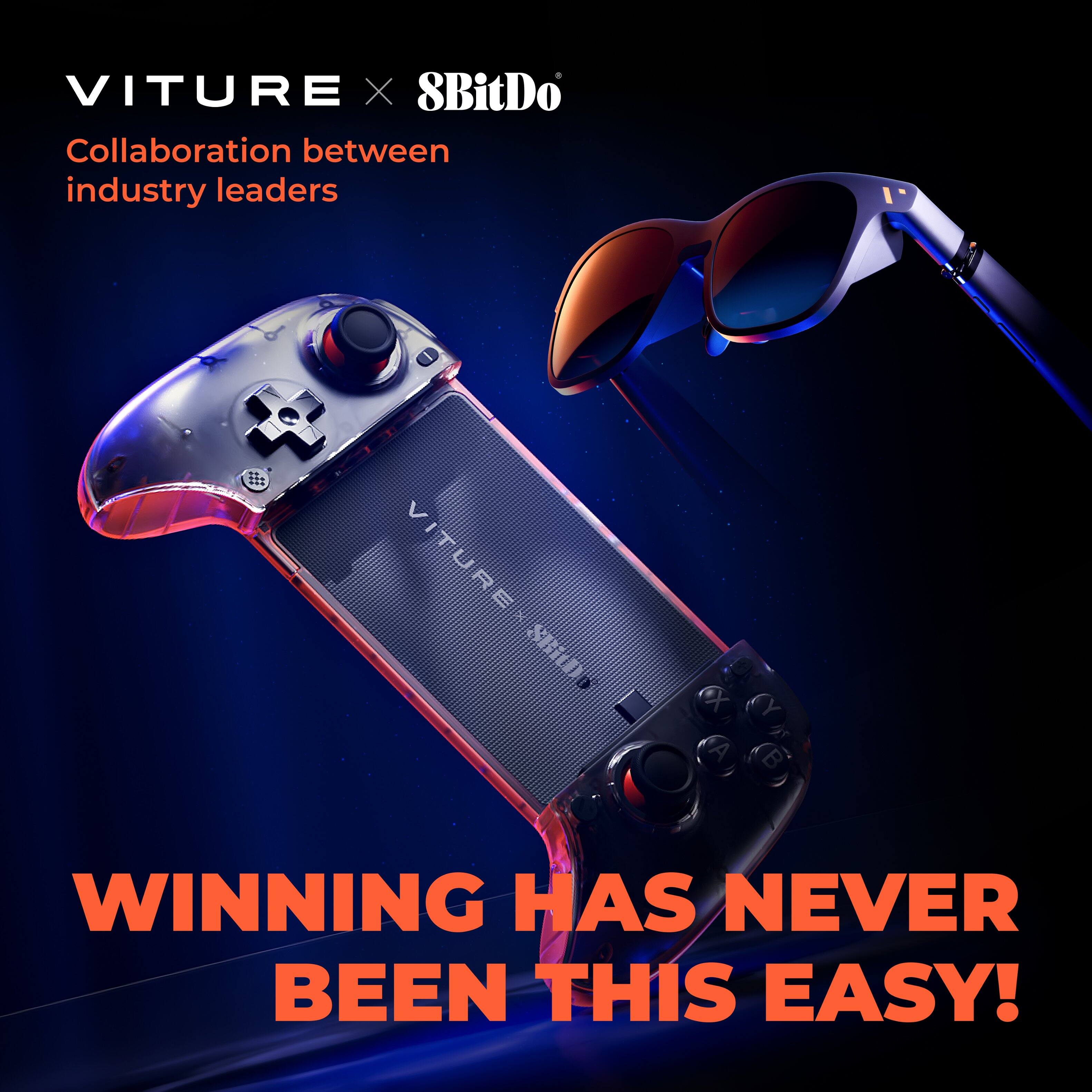 VITURE x 8BitDo  
Collaboration between industry leaders  

WINNING HAS NEVER BEEN THIS EASY!