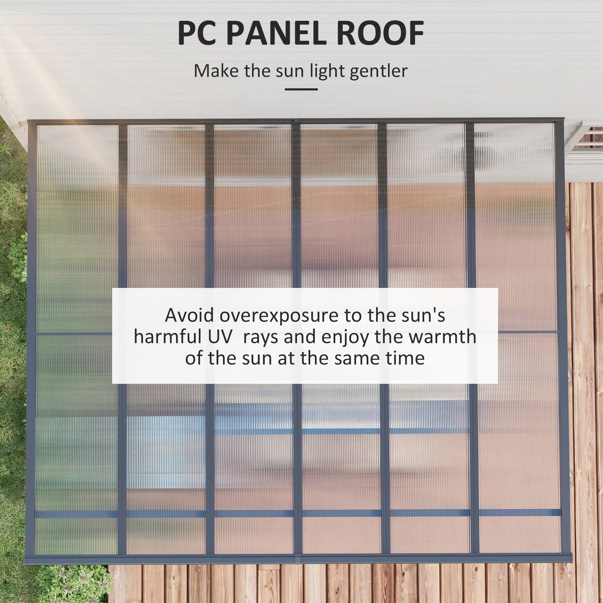 PC PANEL ROOF
Make the sun light gentler
Avoid overexposure to the sun's harmful UV rays and enjoy the warmth of the sun at the same time
