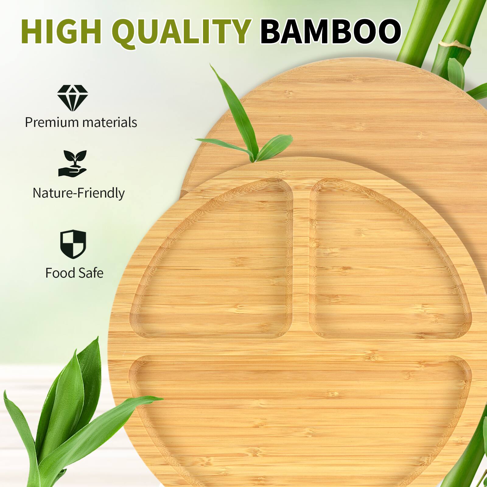 HIGH QUALITY BAMBOO

- Premium materials
- Nature-Friendly
- Food Safe