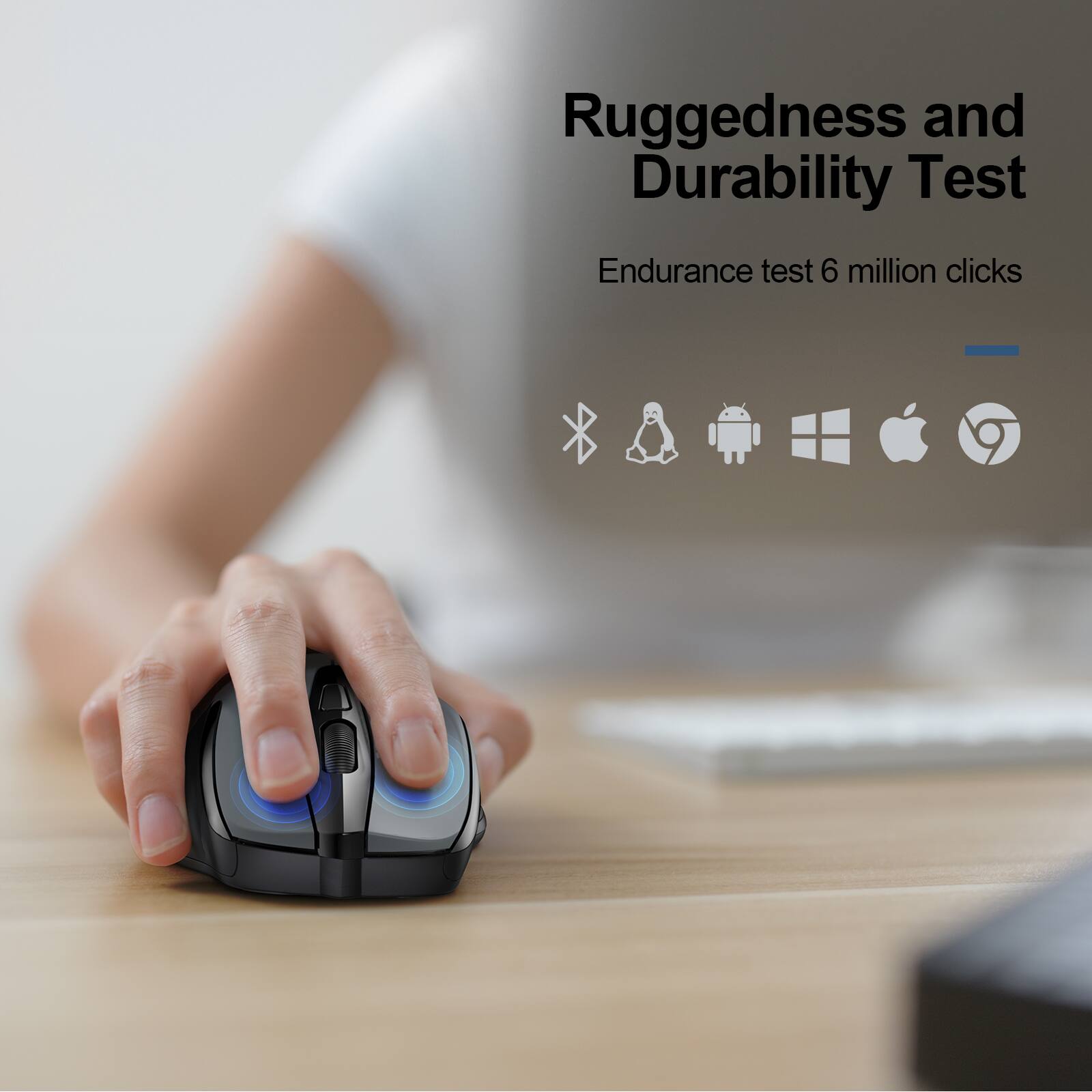 Ruggedness and Durability Test  
Endurance test 6 million clicks