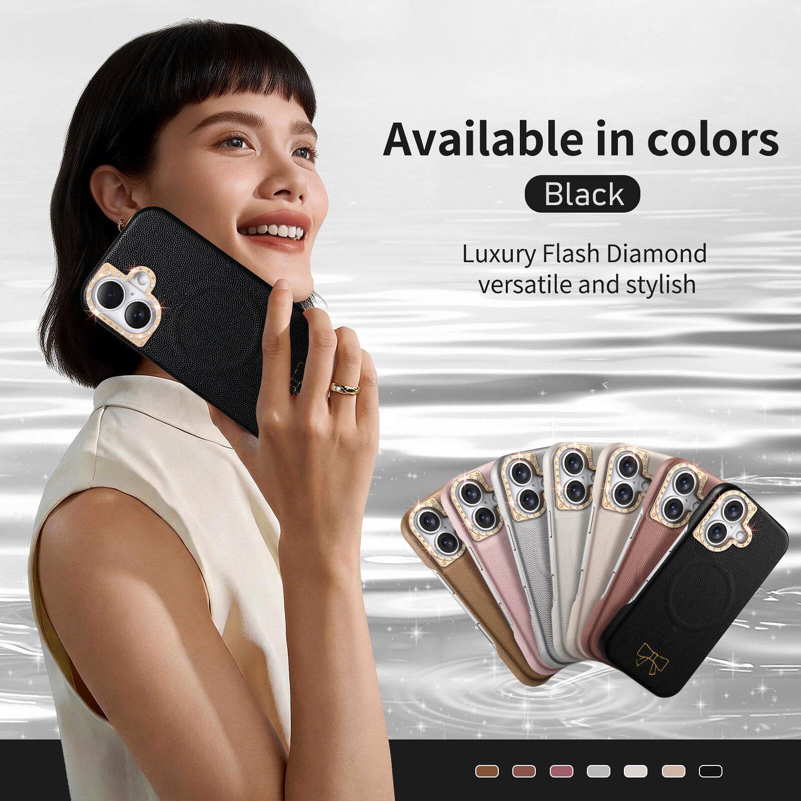 Available in colors: Black  
Luxury Flash Diamond  
versatile and stylish