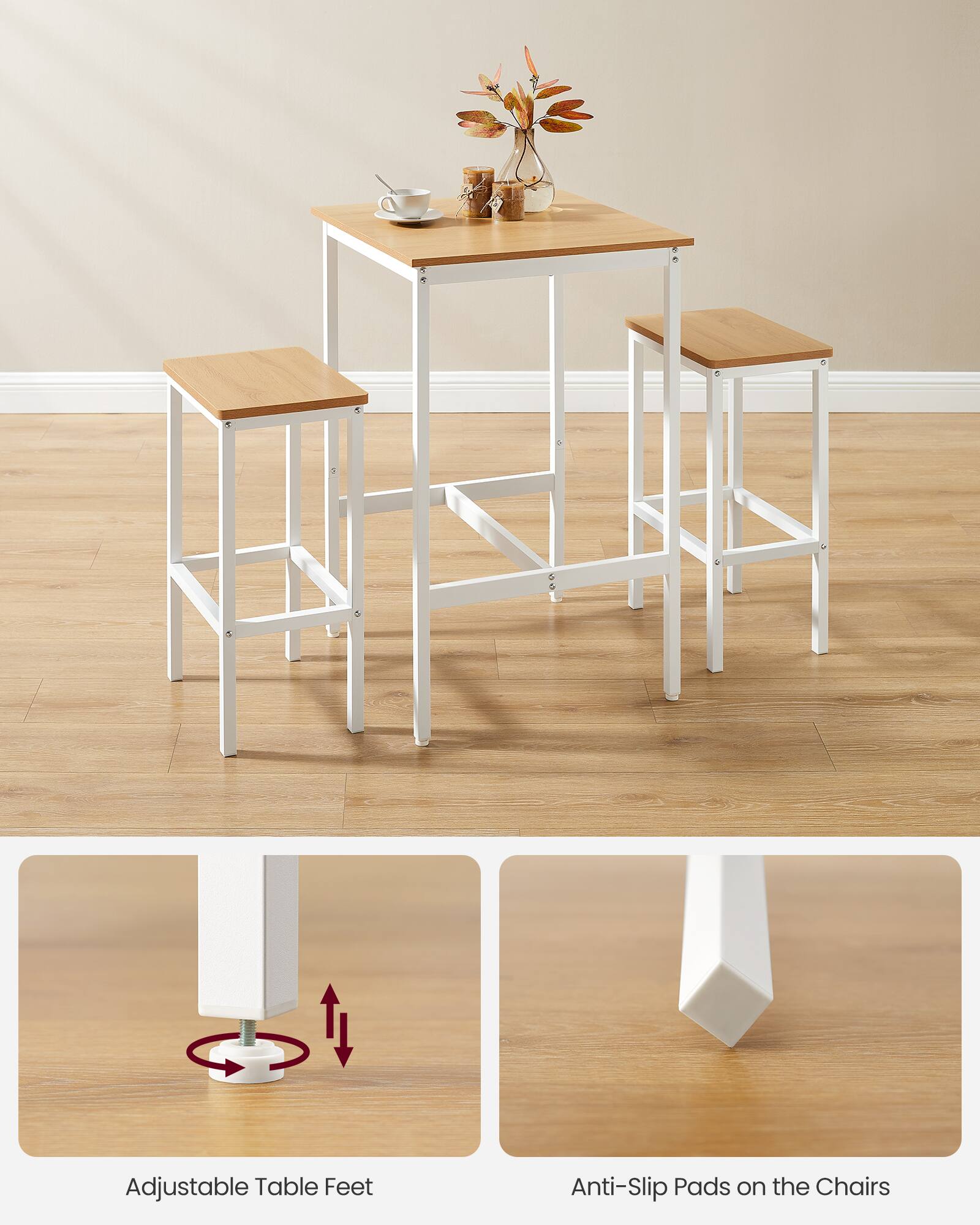 Adjustable Table Feet  
Anti-Slip Pads on the Chairs