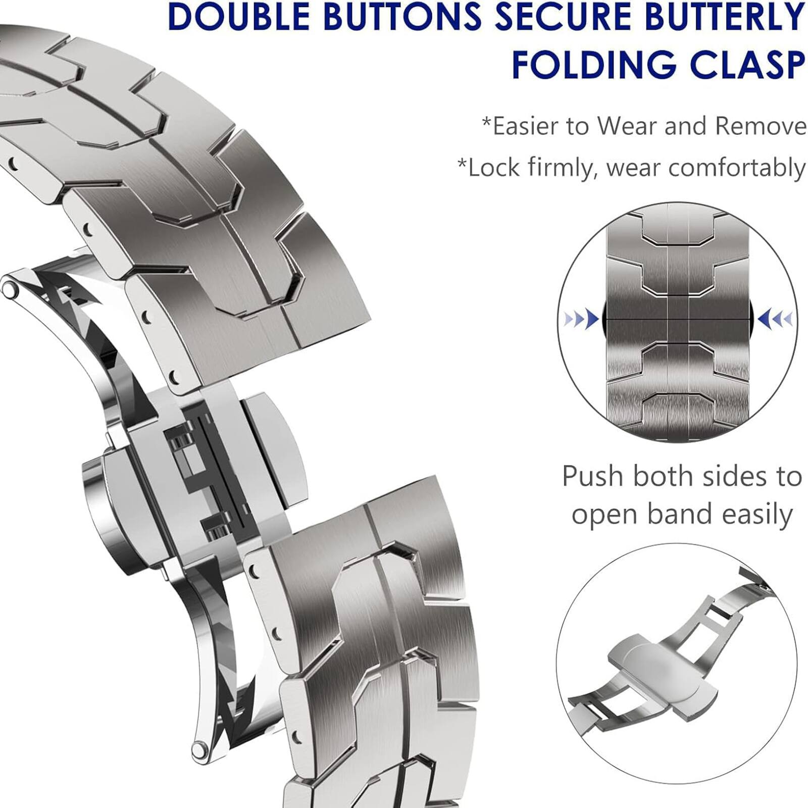 DOUBLE BUTTONS SECURE BUTTERFLY FOLDING CLASP

*Easier to Wear and Remove
*Lock firmly, wear comfortably

Push both sides to open band easily