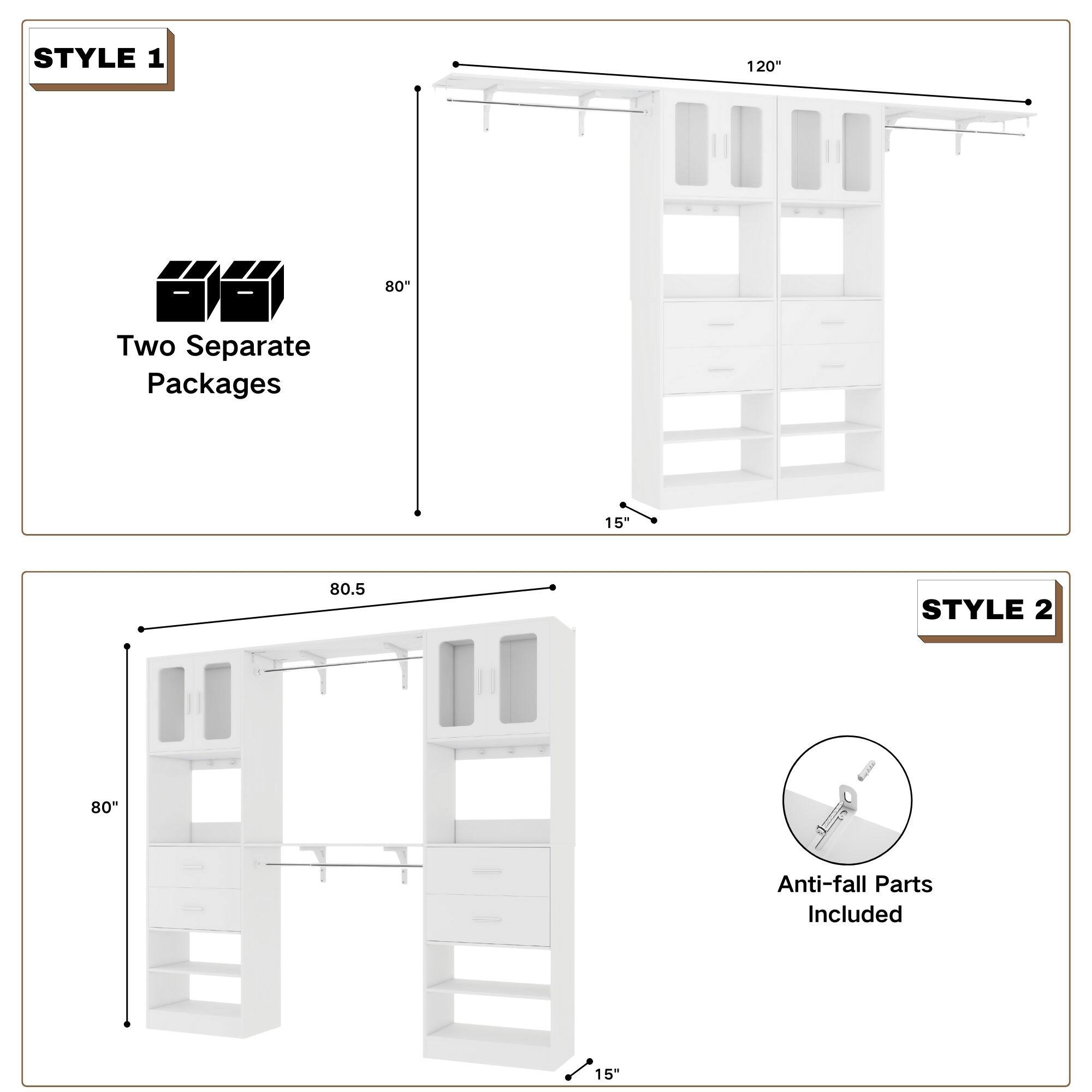 STYLE 1  
120"  
Two Separate Packages  
80"  
15"  
80.5"  

STYLE 2  
80"  
Anti-fall Parts Included  
15"