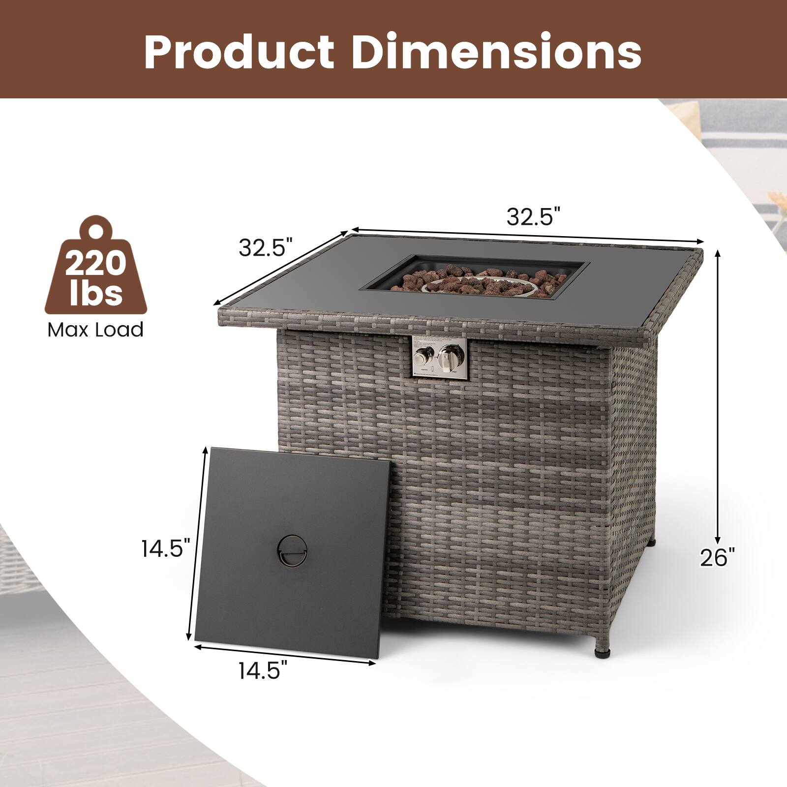 Product Dimensions  
Max Load: 220 lbs  
32.5" x 32.5" x 26"  
14.5" x 14.5"