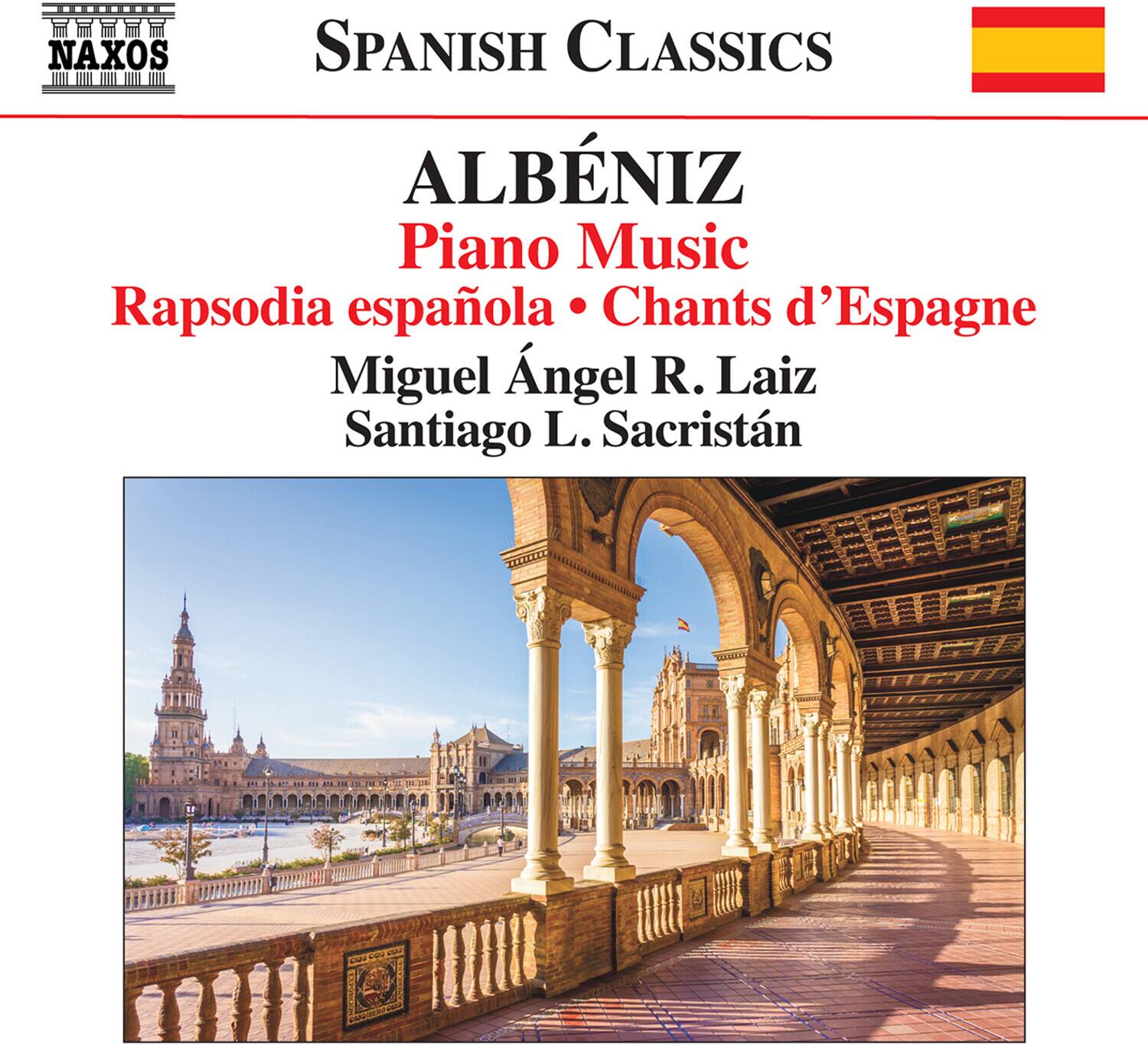 NAXOS SPANISH CLASSICS

ALBÉNIZ  
Piano Music  
Rapsodia española • Chants d'Espagne

Miguel Ángel R. Laiz  
Santiago L. Sacristán