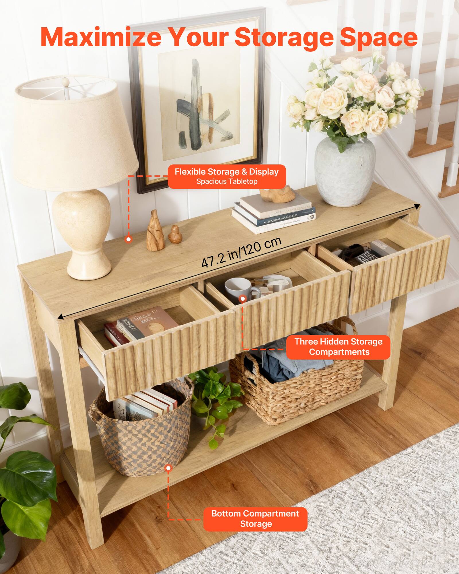 Maximize Your Storage Space

Flexible Storage & Display  
Spacious Tabletop  
47.2 in/120 cm

Three Hidden Storage Compartments

Bottom Compartment Storage