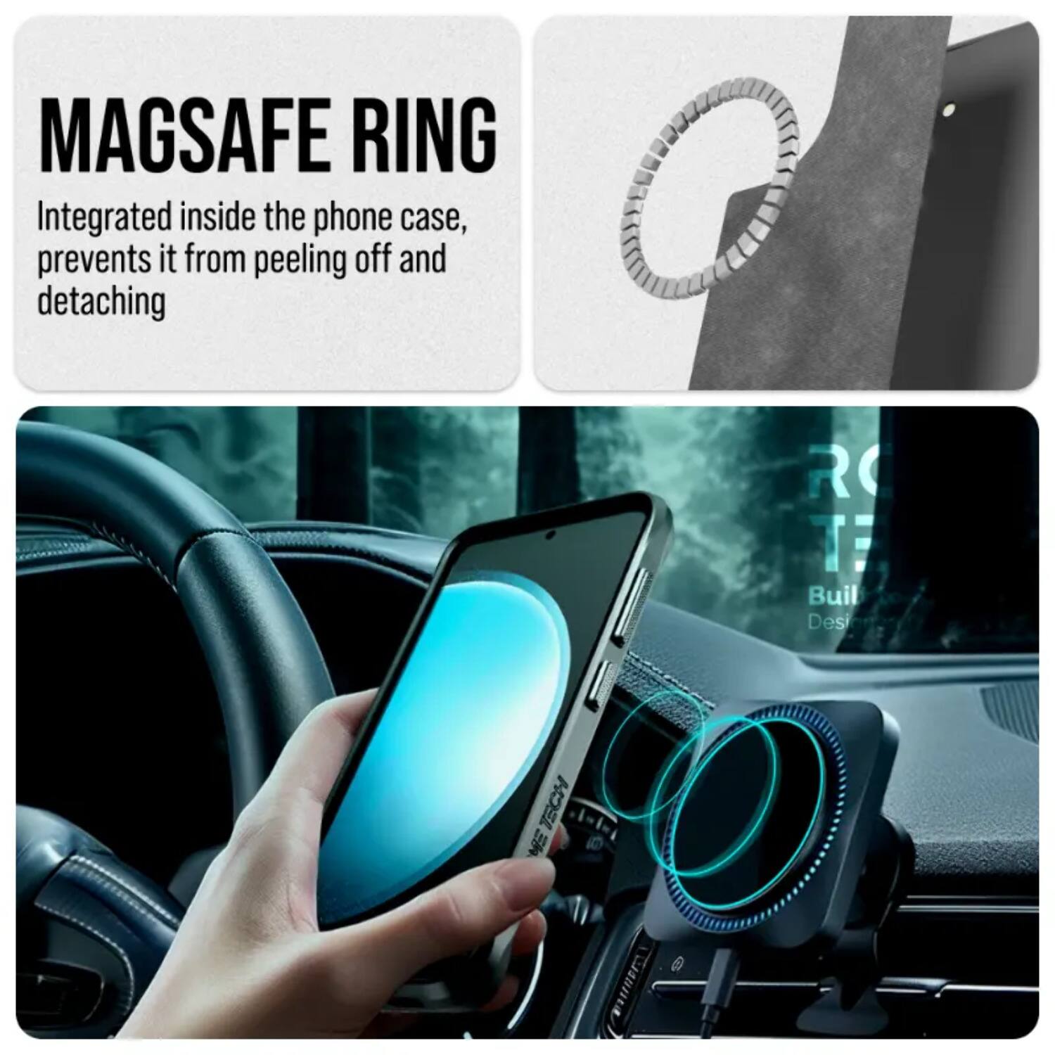 MAGSAFE RING  
Integrated inside the phone case, prevents it from peeling off and detaching