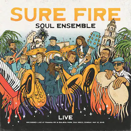 Sure Fire Soul Ensemble
Live
Recorded Live at Panama 66 in Balboa Park, San Diego, Sunday, May 12, 2019.