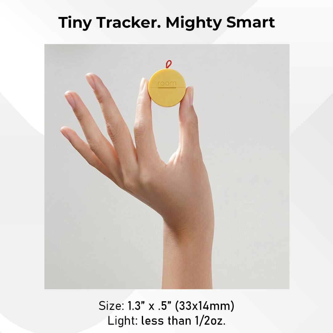 Tiny Tracker. Mighty Smart

Size: 1.3" x .5" (33x14mm)
Light: less than 1/2oz.