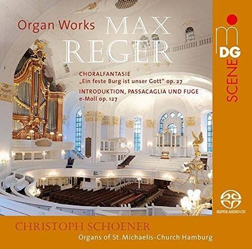 Organ Works  
MAX REGER  

CHORALFANTASIE  
"Ein feste Burg ist unser Gott" op. 27  
INTRODUKTION, PASSACAGLIA UND FUGE e-Moll op. 127  

CHRISTOPH SCHOENER  
Organs of St. Michaelis-Church Hamburg  

DG  
SCENE  
SUPER AUDIO CD