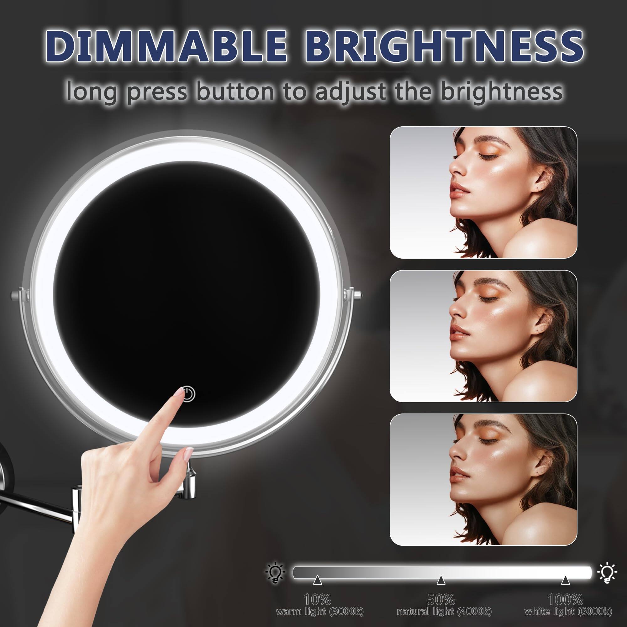 DIMMABLE BRIGHTNESS  
long press button to adjust the brightness  

10% warm light (3000k)  
50% natural light (4000k)  
100% white light (6000k)