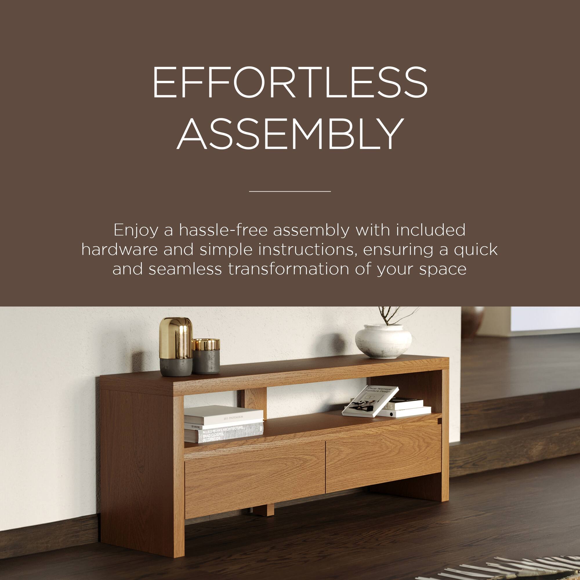 EFFORTLESS ASSEMBLY

Enjoy a hassle-free assembly with included hardware and simple instructions, ensuring a quick and seamless transformation of your space.