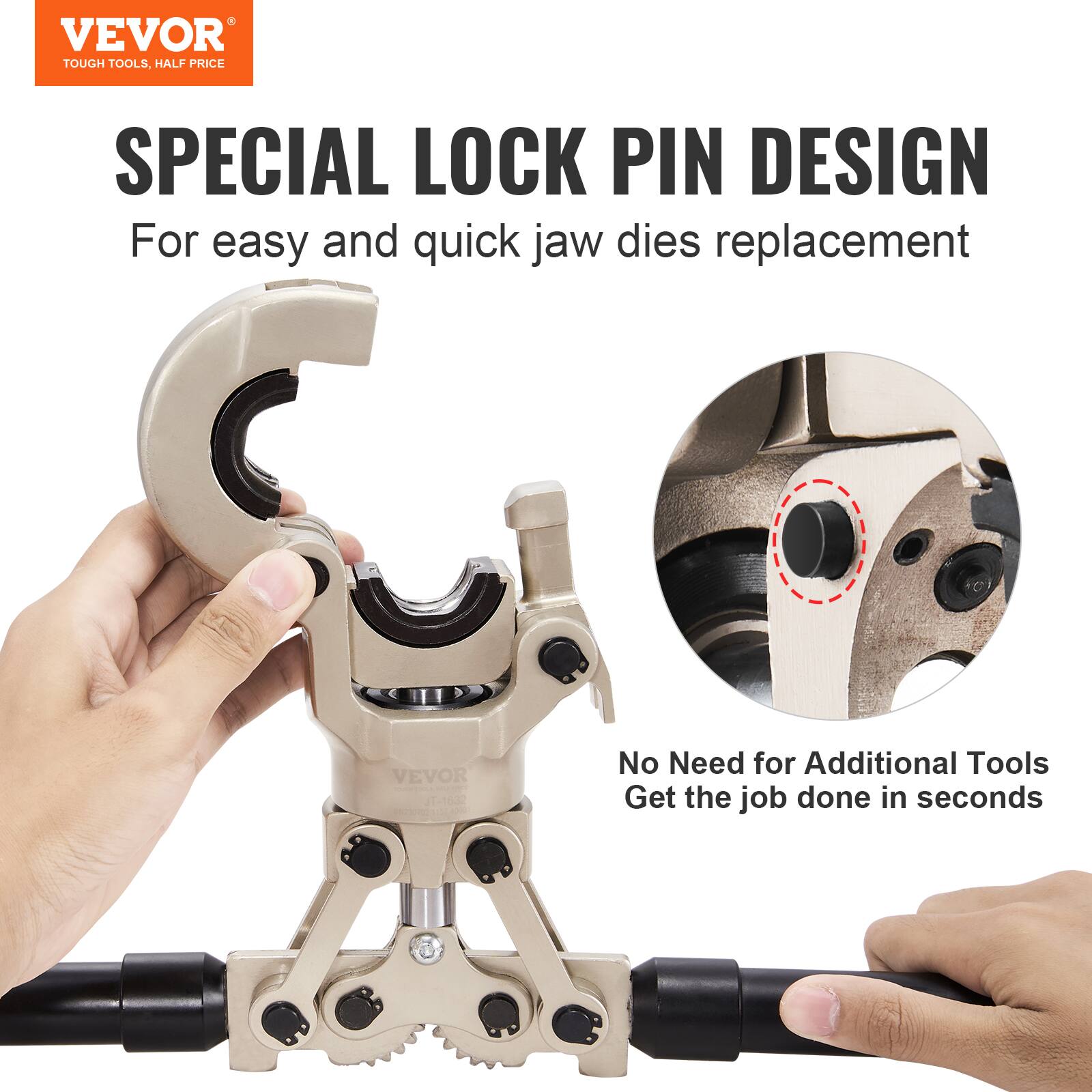VEVOR  
TOUGH TOOLS, HALF PRICE

SPECIAL LOCK PIN DESIGN  
For easy and quick jaw dies replacement

No Need for Additional Tools  
Get the job done in seconds