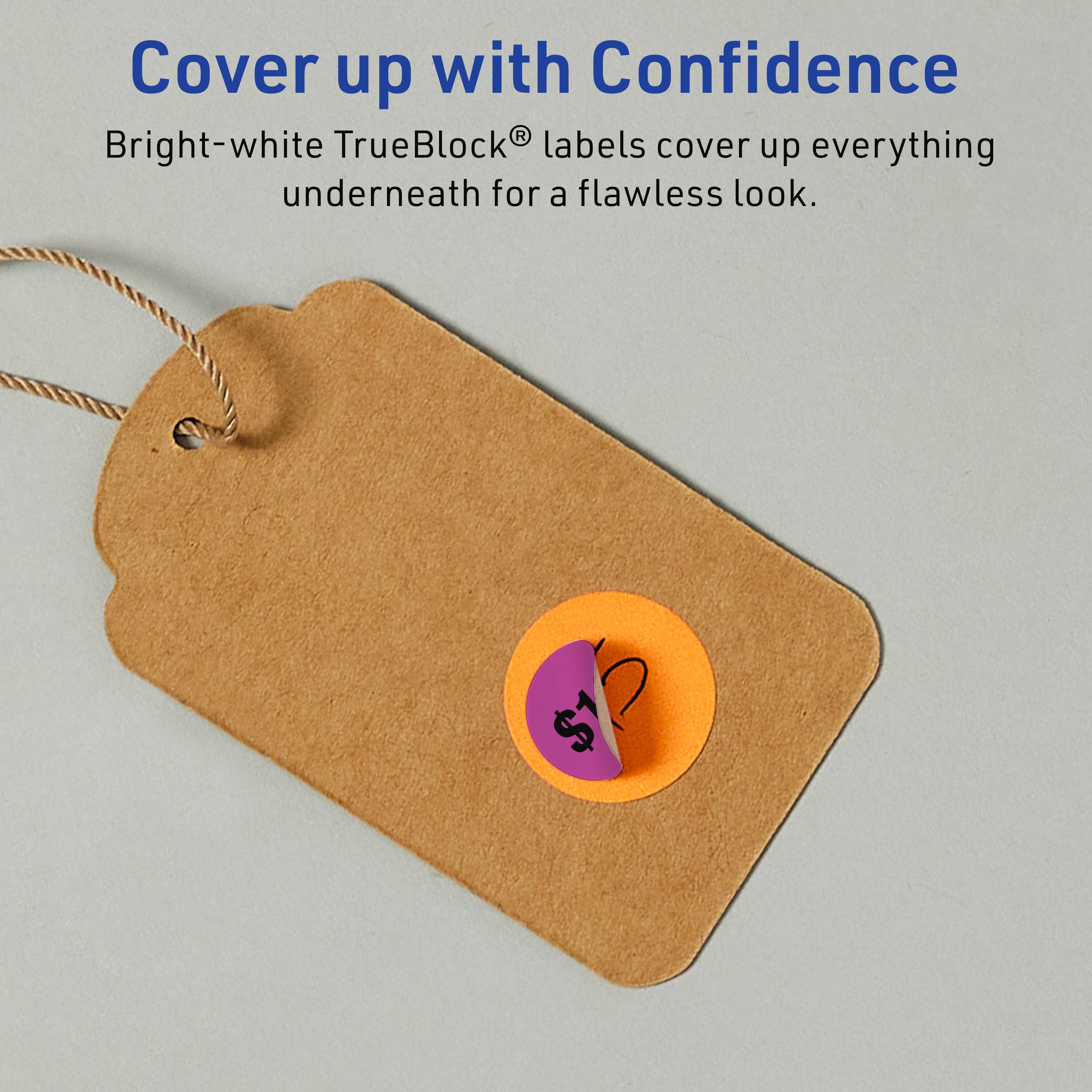 Cover up with Confidence  
Bright-white TrueBlock® labels cover up everything underneath for a flawless look.