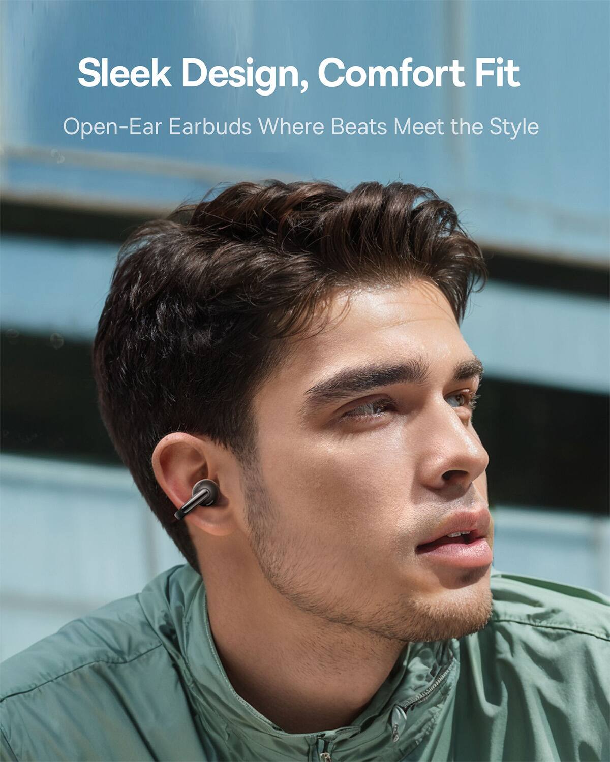 Sleek Design, Comfort Fit  
Open-Ear Earbuds Where Beats Meet the Style
