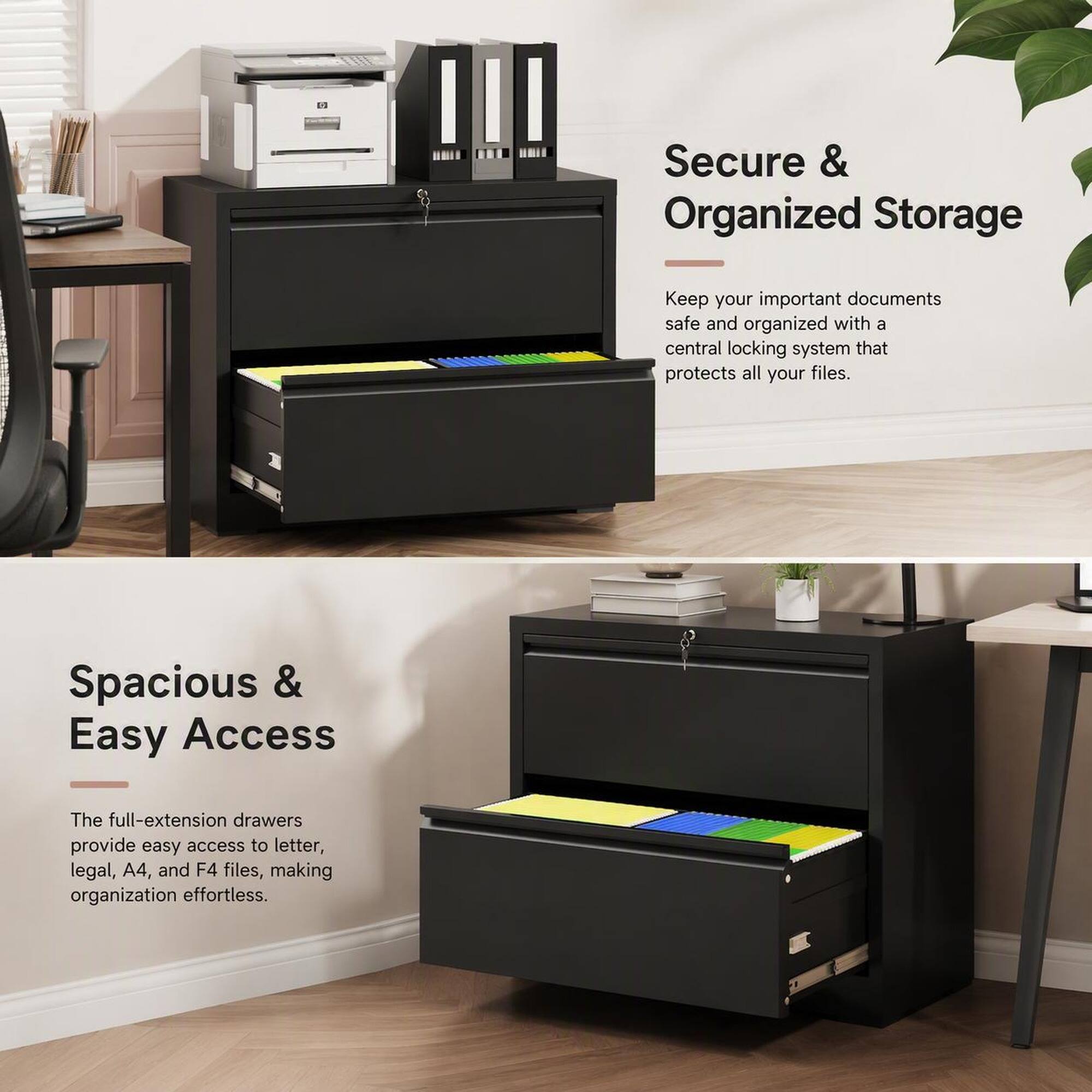 Secure & Organized Storage  
Keep your important documents safe and organized with a central locking system that protects all your files.

Spacious & Easy Access  
The full-extension drawers provide easy access to letter, legal, A4, and F4 files, making organization effortless.