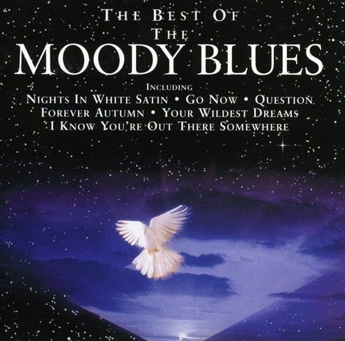 The Best of the Moody Blues  
Including  
Nights in White Satin • Go Now • Question  
• Forever Autumn • Your Wildest Dreams  
• I Know You're Out There Somewhere