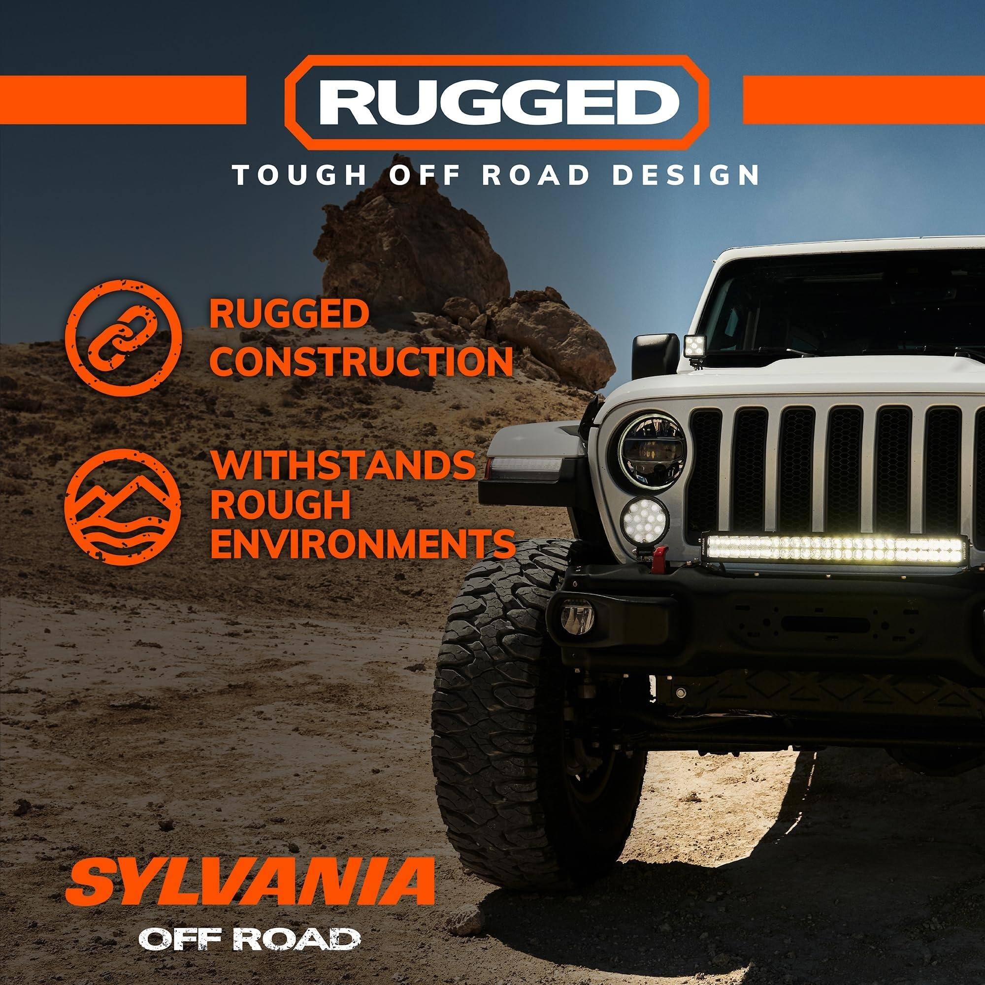 RUGGED  
TOUGH OFF ROAD DESIGN  

RUGGED CONSTRUCTION  
WITHSTANDS ROUGH ENVIRONMENTS  

SYLVANIA  
OFF ROAD