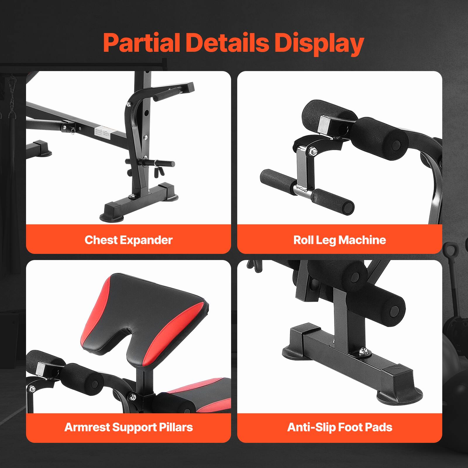 Partial Details Display

- Chest Expander
- Roll Leg Machine
- Armrest Support Pillars
- Anti-Slip Foot Pads