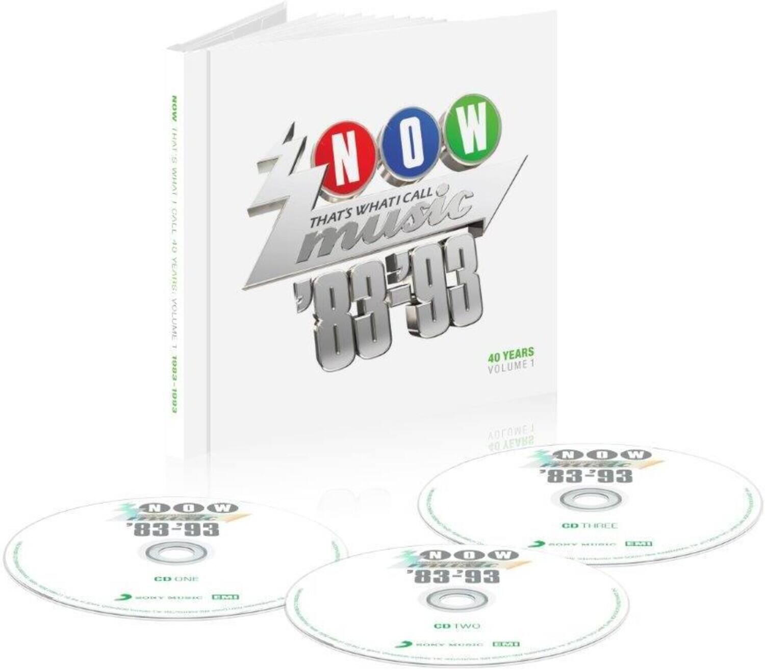 NOW  
THAT'S WHAT I CALL MUSIC  
'83-'93  
40 YEARS  
VOLUME 1  

CD ONE  
CD TWO  
CD THREE  

SONY MUSIC