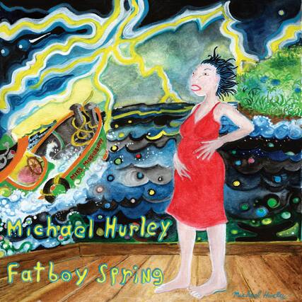 Michael Hurley
Fatboy Spring