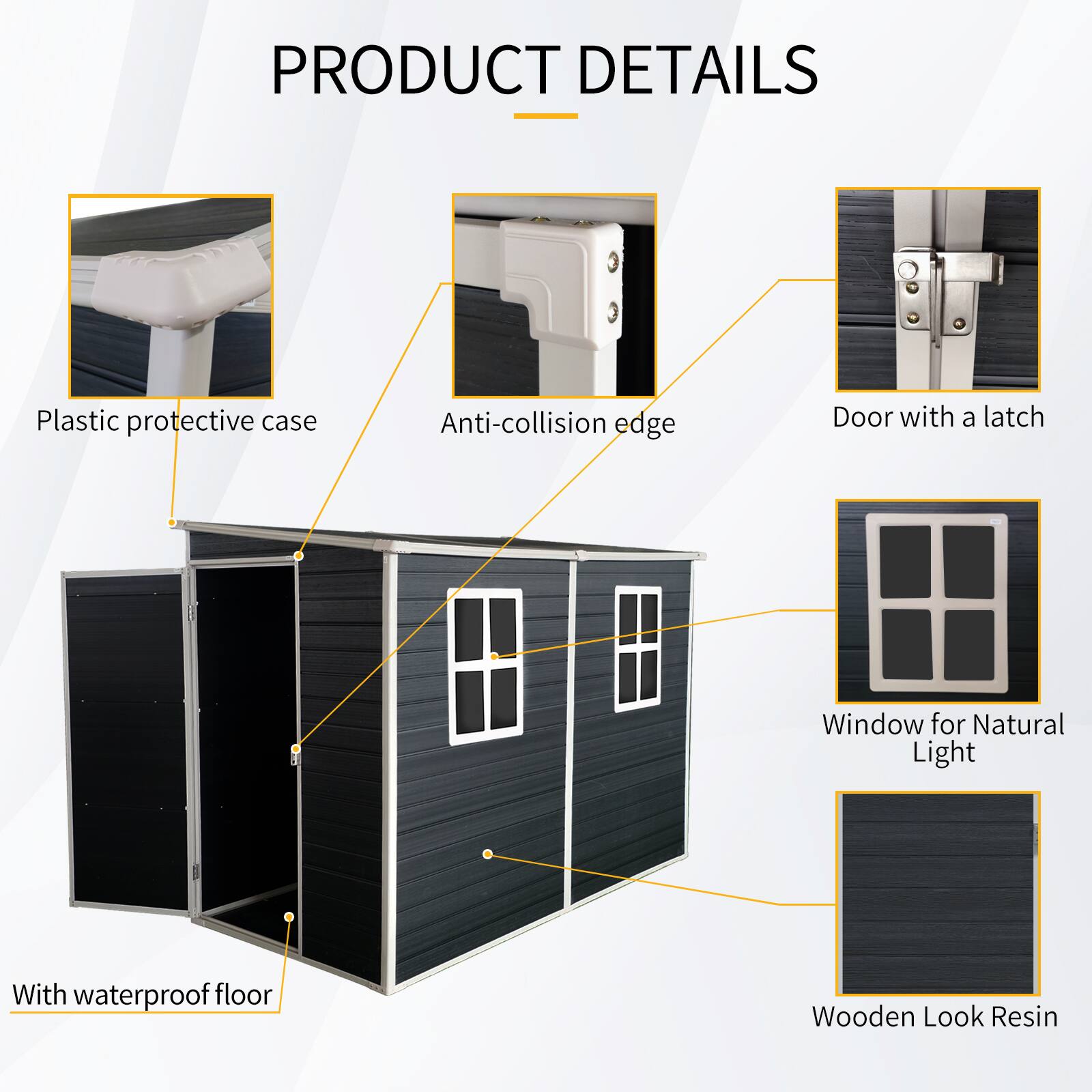 PRODUCT DETAILS  
- Plastic protective case  
- Anti-collision edge  
- Door with a latch  
- Window for Natural Light  
- With waterproof floor  
- Wooden Look Resin