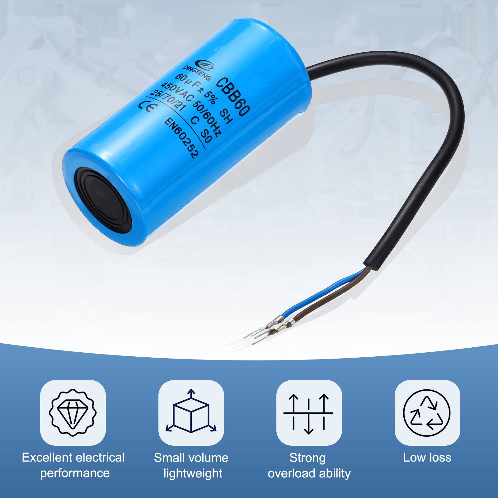 60F 60 DINGFENG 450VAC F CE 25/70/21 5% CBB60 SH EN60252 C 50/60Hz

Excellent electrical performance  
Small volume lightweight  
Strong overload ability  
Low loss