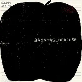 The Golden Apples - Bananasugarfire - VINYL LP
