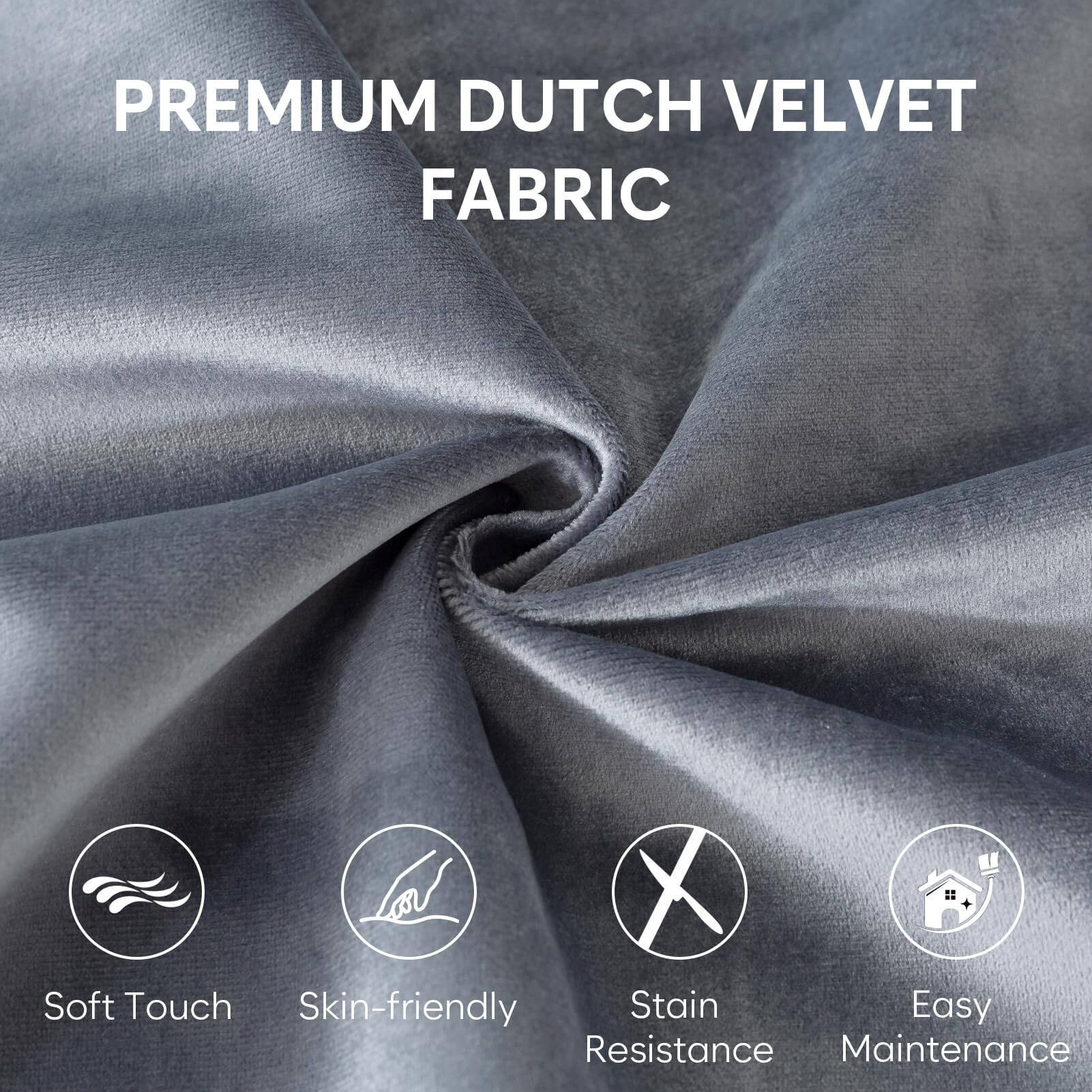 PREMIUM DUTCH VELVET FABRIC

- Soft Touch
- Skin-friendly
- Stain Resistance
- Easy Maintenance