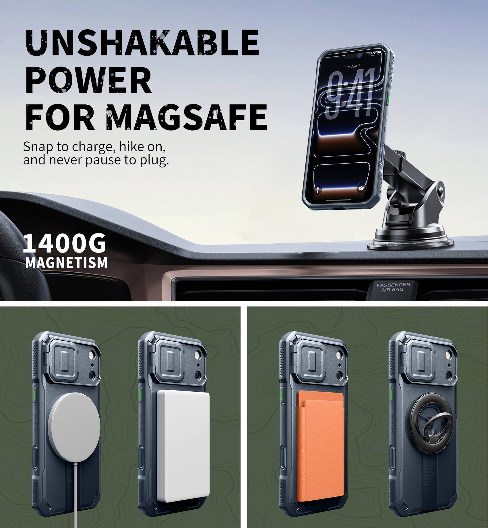 UNSHAKABLE POWER FOR MAGSAFE  
Snap to charge, hike on, and never pause to plug.  

1400G MAGNETISM  

PASSENGER AIR BAG