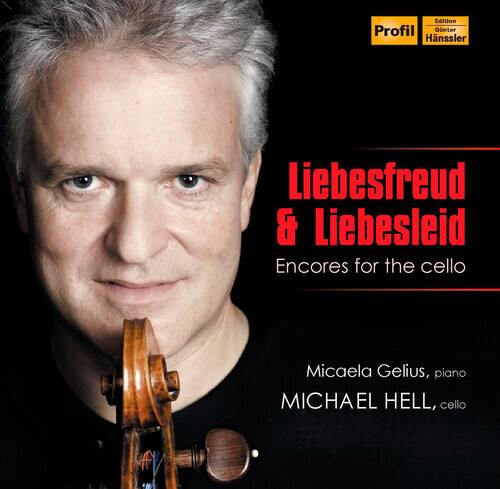 Michael Hell - Liebesfreud & Liebesleid: Encore for the Cello   - COMPACT DISCS [CD]