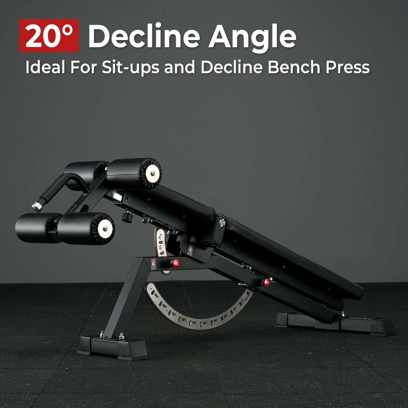 20° Decline Angle  
Ideal For Sit-ups and Decline Bench Press