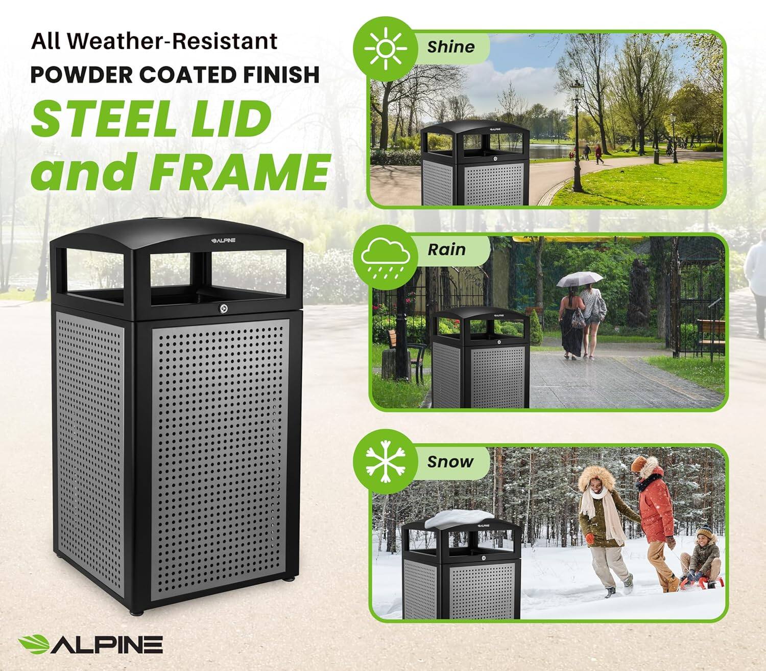 All Weather-Resistant POWDER COATED FINISH STEEL LID and FRAME Shine Rain Snow ALPINE