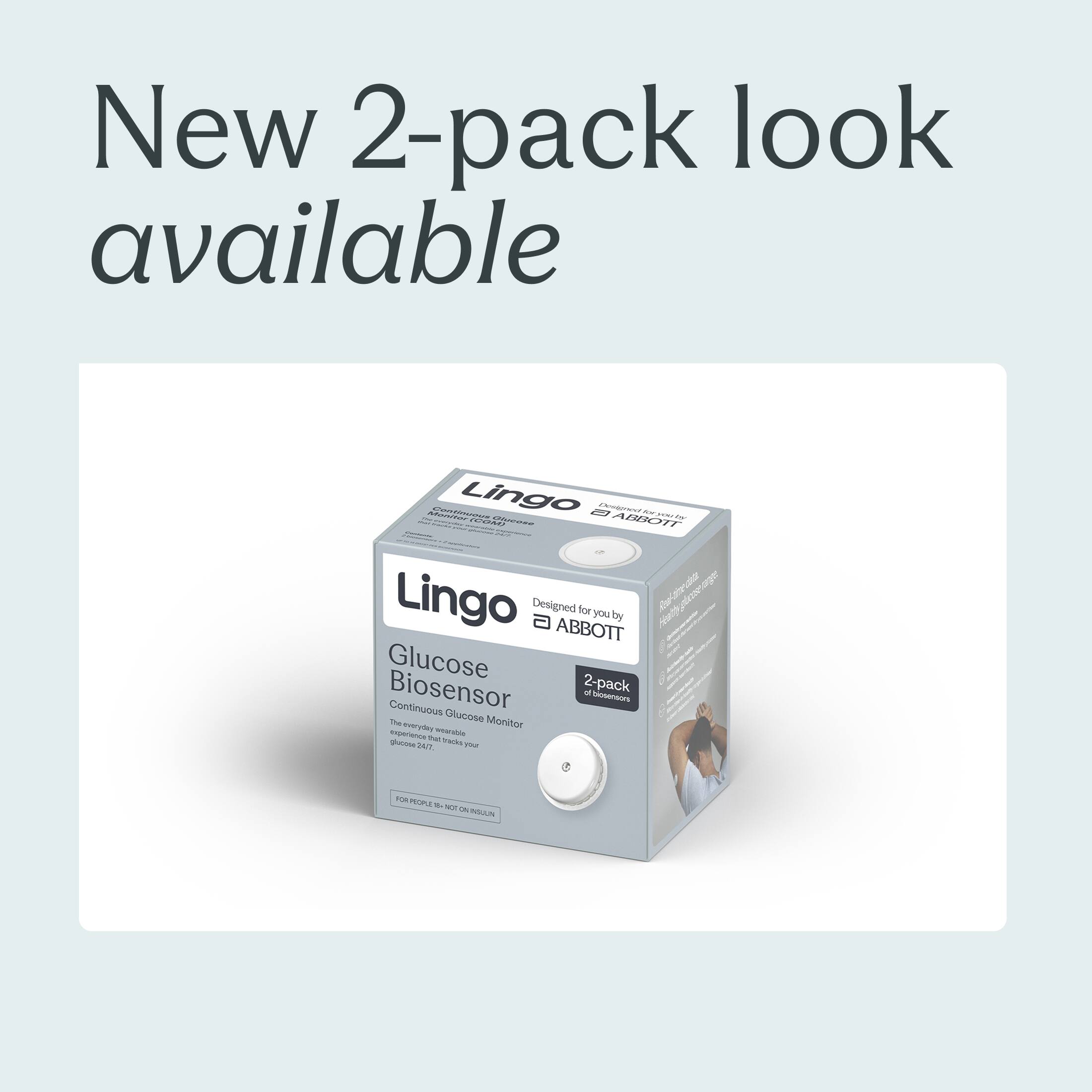 New 2-pack look available - Lingo -3 - -. T. 1 BBOTT d Lingo Designed for you by ty G ABBOTT Glucose Biosensor 2-pack M Uinoters Continuous Glucose Te ehvoryd Monitor eperenc -ato - Tara - INT .. minA - - MSS