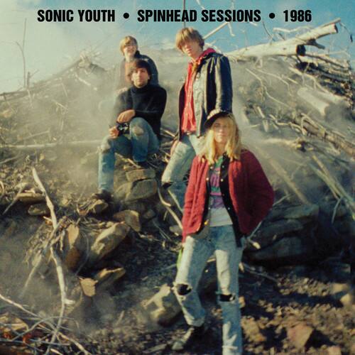 SONIC YOUTH • SPINHEAD SESSIONS • 1986